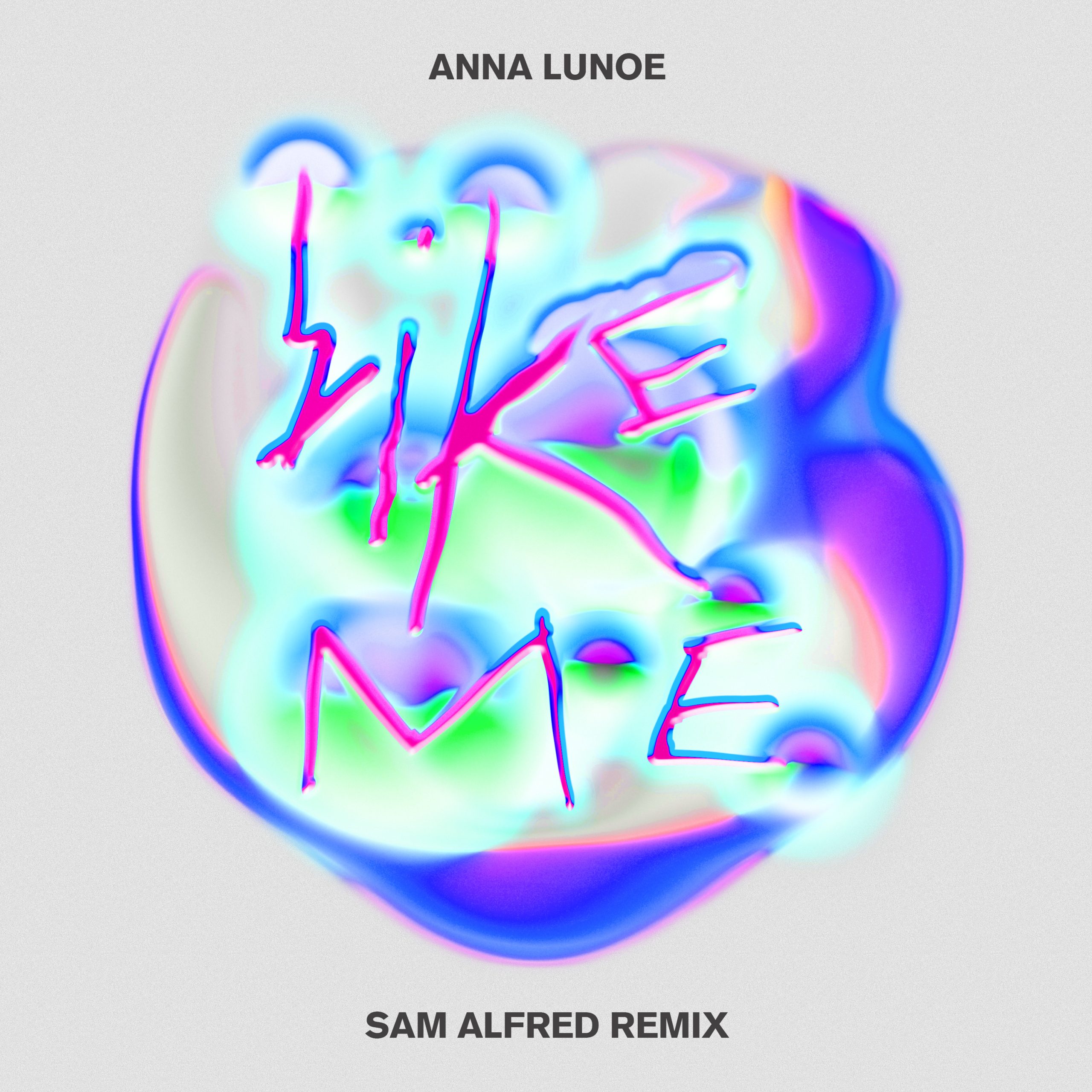 Anna Lunoe – Like Me (Sam Alfred Remix) (1)