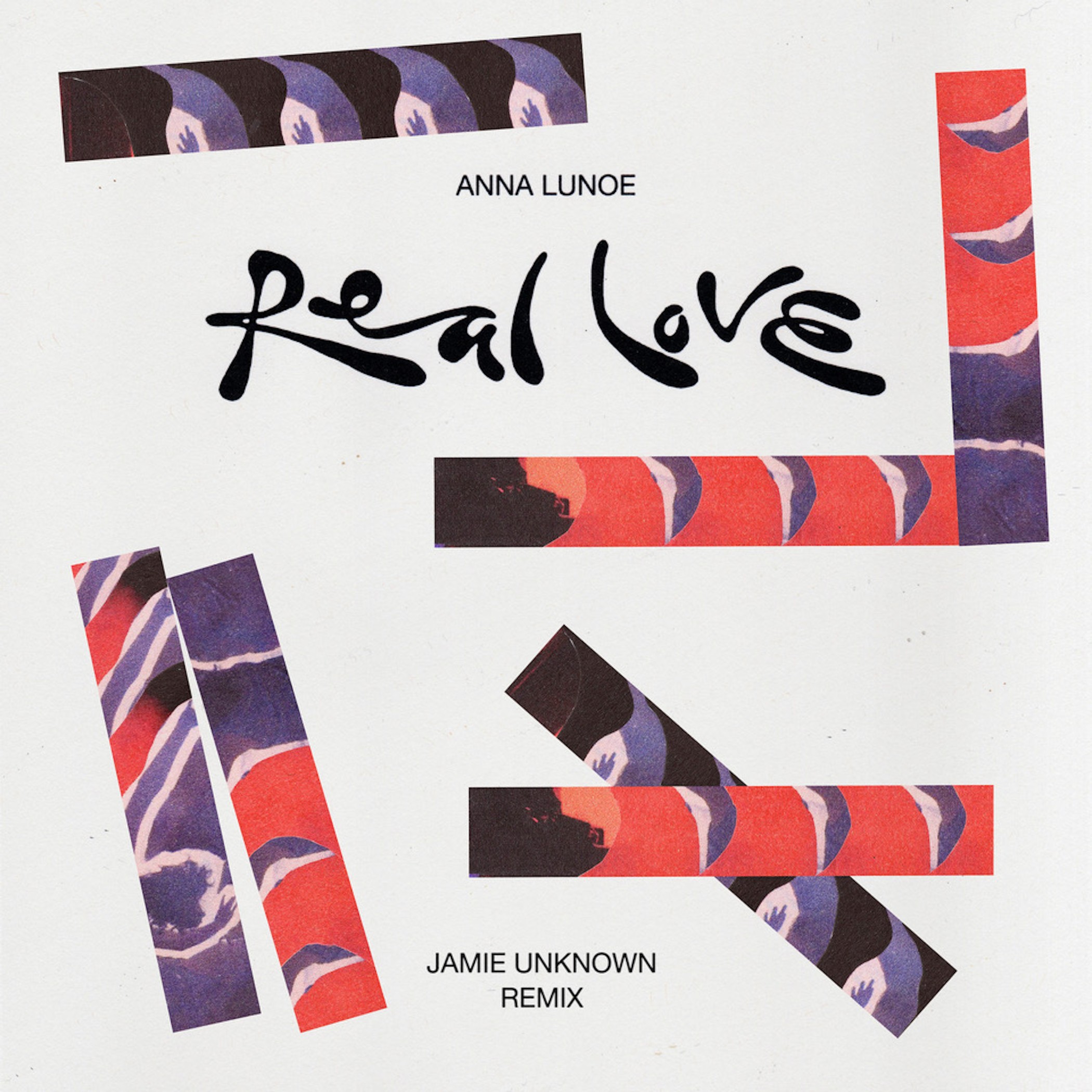 Anna Lunoe – Real Love (Jamie Unknown Remix) Artwork (1)
